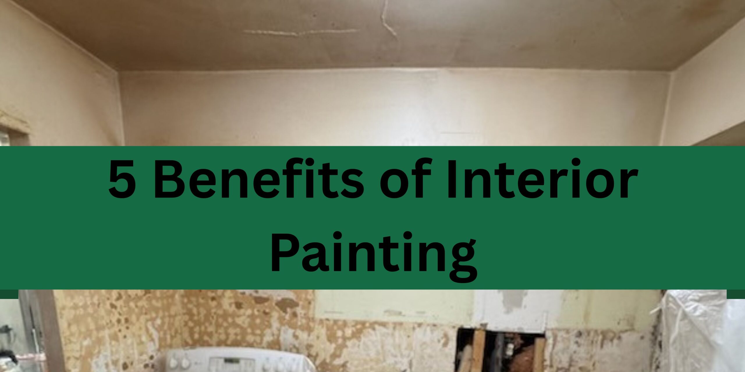 5 Benefits of Interior Painting