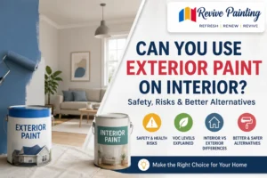 can you use exterior paint on interior
